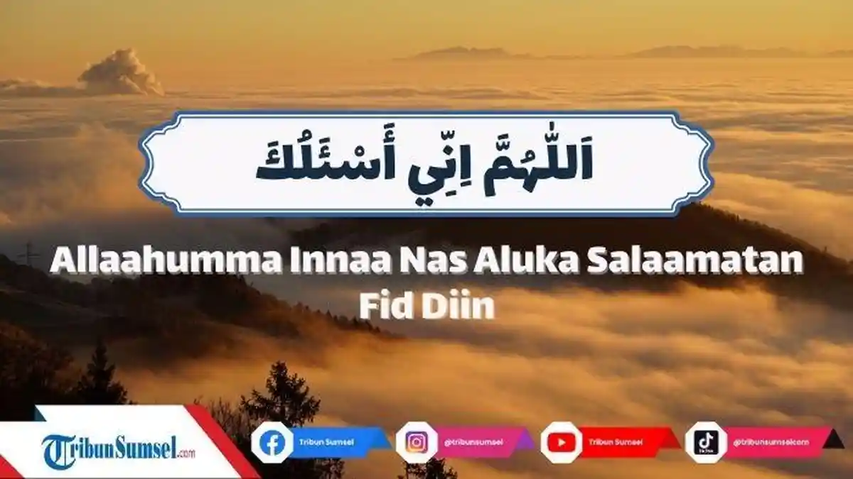 Arti Wataubatan Qoblal Maut, Warahmatan Indal Maut, Wamaghfiratan Badal Maut, Lafadz Doa Keselamatan
