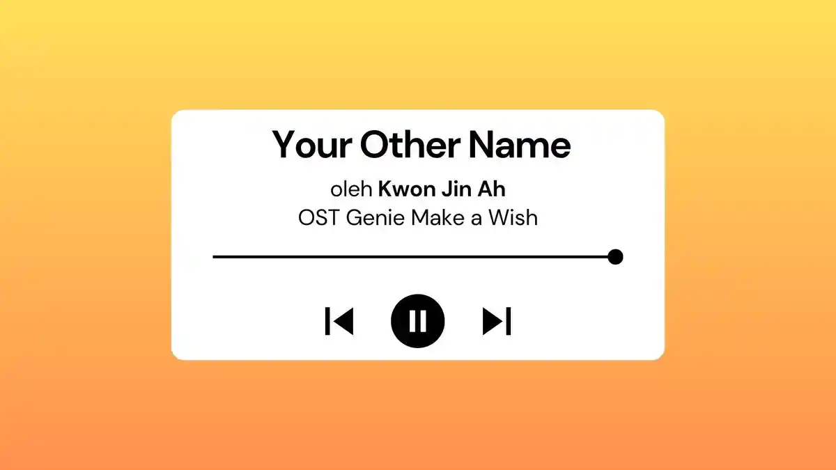 Lirik Lagu dan Terjemahan Your Other Name by Kwon Jin Ah OST Genie Make a Wish