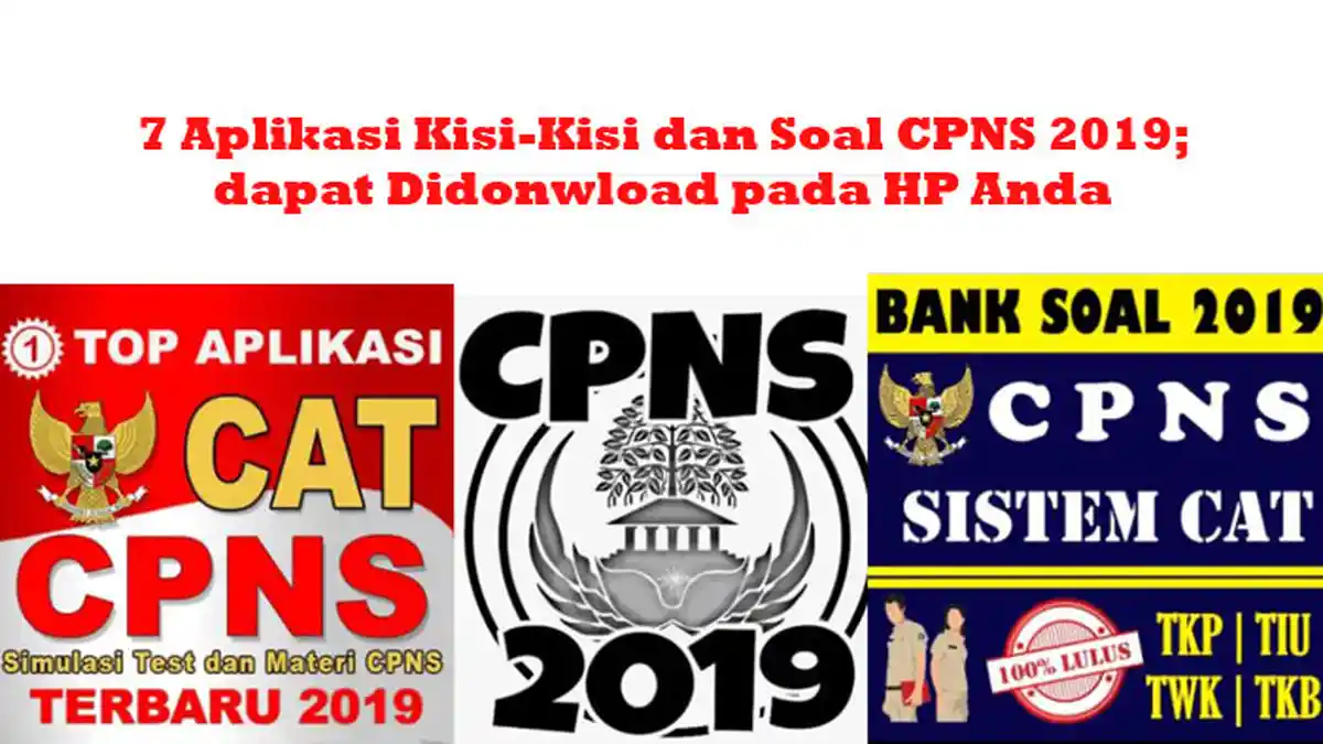 7 Aplikasi Kisi-Kisi dan Soal CPNS 2019 yang dapat Didonwload di HP Anda, Peluang Lulus CPNS