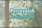 Lirik-Lagu-Percayalah-Andika-Mahesa.jpg