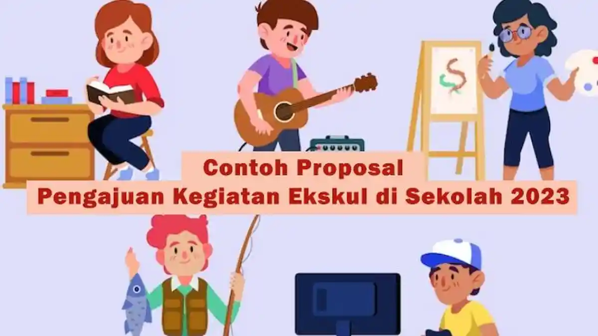 Contoh Proposal Pengajuan Kegiatan Ekskul di Sekolah 2023, Lengkap Dalam Bentuk Word dan PDF