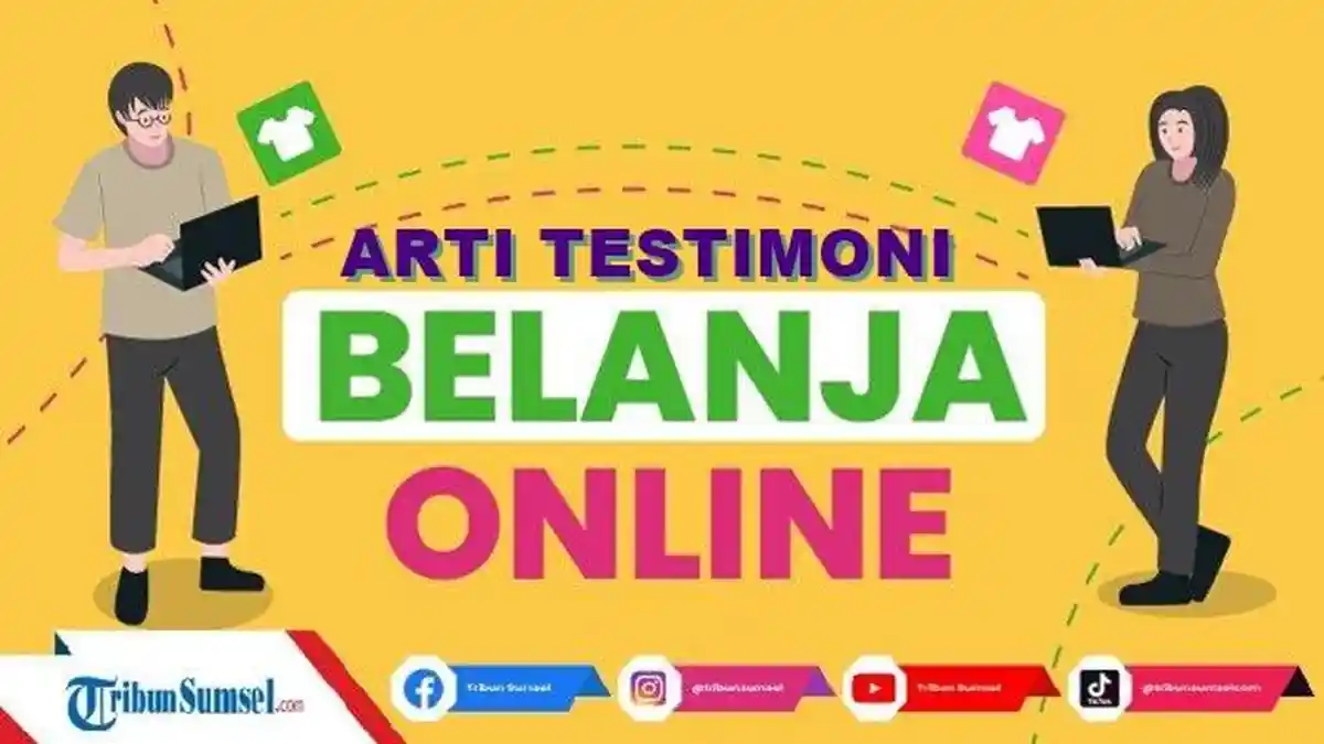 Arti Testimoni Dalam Jual Beli Online, Inilah Deretan Istilah Terbaru ...
