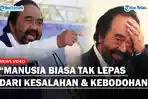 Surya-Paloh-Soal-2-Sekjen-Nasdem-Korupsi-Manusia-Biasa-Tak-Lepas-dari-Kesalahan-Kebodohan.jpg