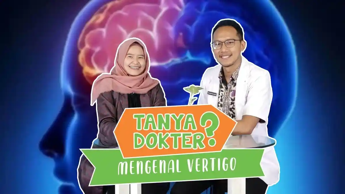 TANYA DOKTER: Mengenal Apa Itu Vertigo dan Cara Menanganinya