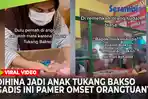 VIDEO - Kesal Terus Dihina Jadi Anak Tukang Bakso, Gadis Ini Blak-blakan Pamer Omset Orangtuanya