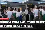 WNA-Diduga-Jadi-Pemandu-Wisata-di-Pura-Besakih-Bali-Pihak-Imigrasi-Turun-Tangan.jpg