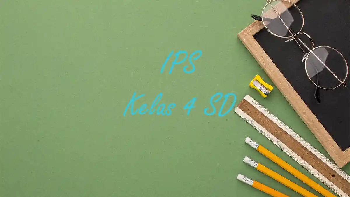 50 Contoh Soal PAT IPS Kelas 4 SD Semester 2 Lengkap Kunci Jawaban