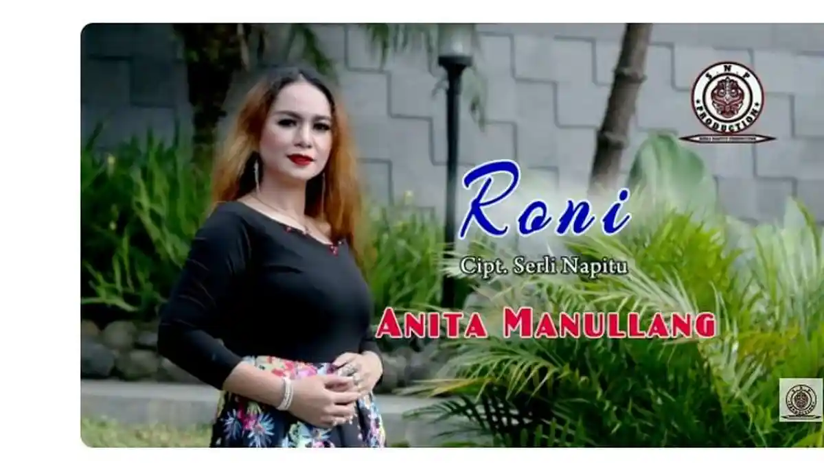 Lirik Lagu Batak Roni Dipopulerkan oleh Anita Manullang