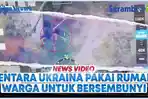 VIDEO Tentara Ukraina Gunakan Rumah Warga Untuk Bersembunyi