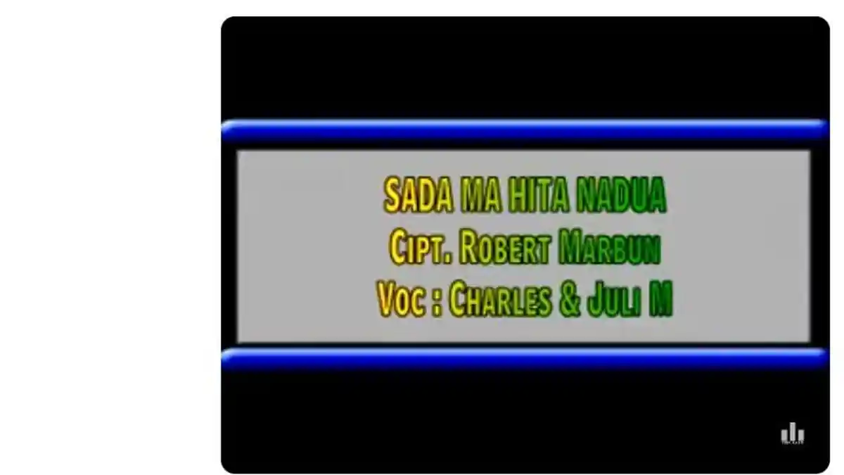Lirik Lagu Batak Sada Ma Hita Nadua yang Dipopulerkan oleh Charles Simbolon ft Juli Manurung