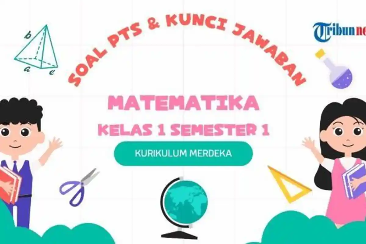 60 Soal Latihan PTS Matematika Kelas 1 Semester 1 Lengkap dengan Kunci Jawaban