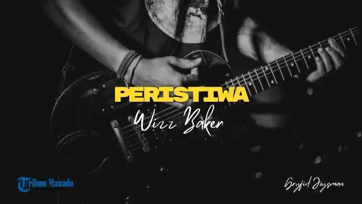 Lirik Lagu Peristiwa - Wizz Baker, Masih Ingin Rasa Hangat Peluknya