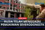 Pasukan-Rusia-Telah-Kuasai-Pemukiman-Severodonestk-Shoigu-Sebut-6489-Tentara-Ukraina-Menyerah.jpg