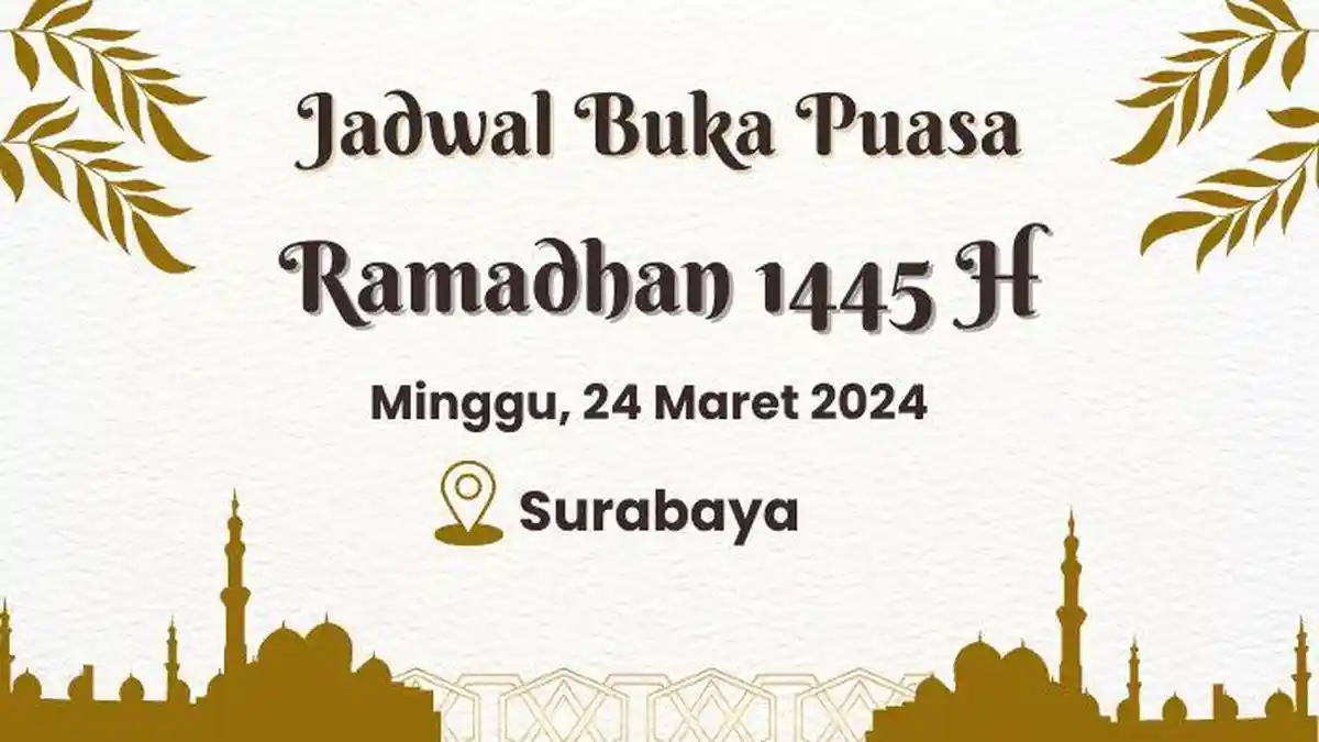 Jadwal Buka Puasa Ramadhan di Surabaya Hari Ini Minggu, 24 Maret 2024