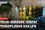 POLISI-Gerebek-Tempat-Pengoplosan-Gas-LPGss.jpg