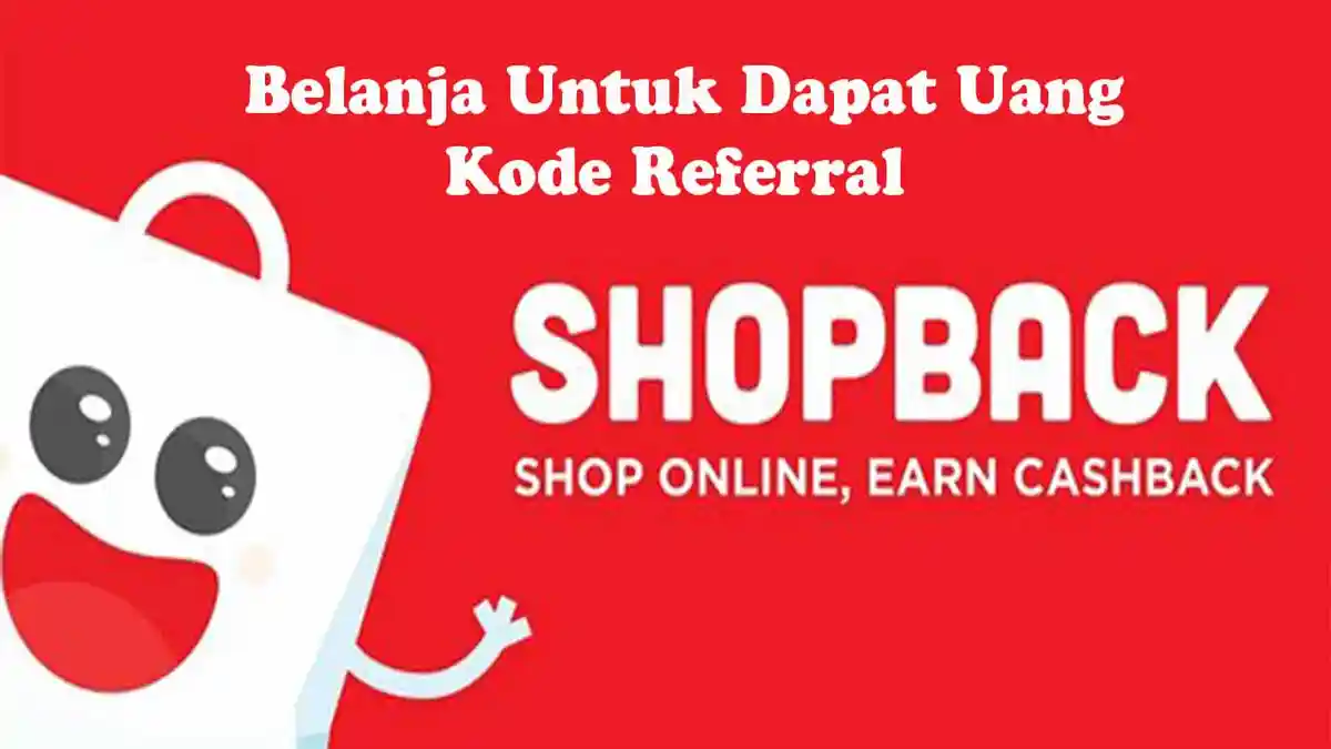 BAGAIMANA Cara Mendapatkan Kode Referral, Masukan Kode Referral jRg4k2 Saat Daftar Akun ShopBack