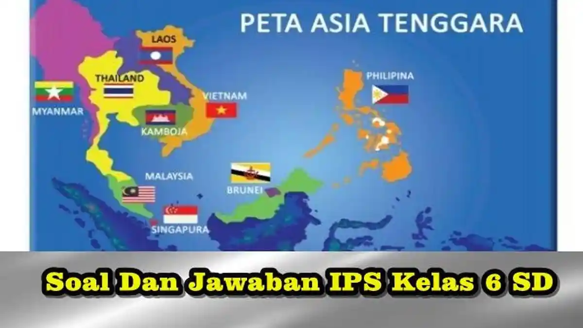 Contoh Soal Ujian Sekolah IPS Kelas 6 SD 2023 Beserta Kunci Jawabannya, Lengkap
