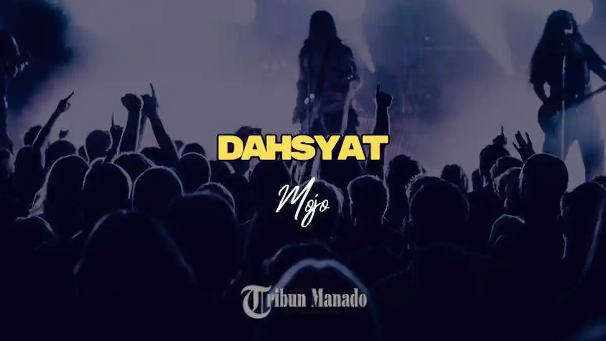 Lirik Lagu Dahsyat - Mojo, Aku Cinta Kamu Lebih dari Hatiku Mampu