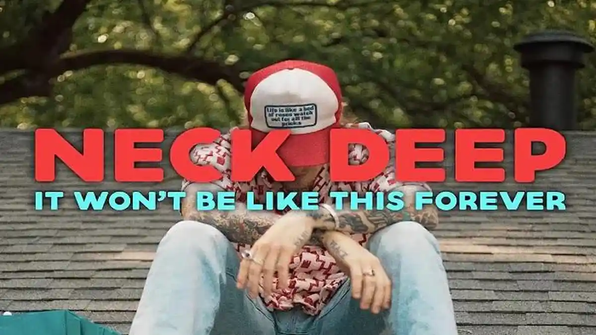 Chord Gitar Lagu It Won't Be Like This Forever - Neck Deep: You Know it Won’t be Like This