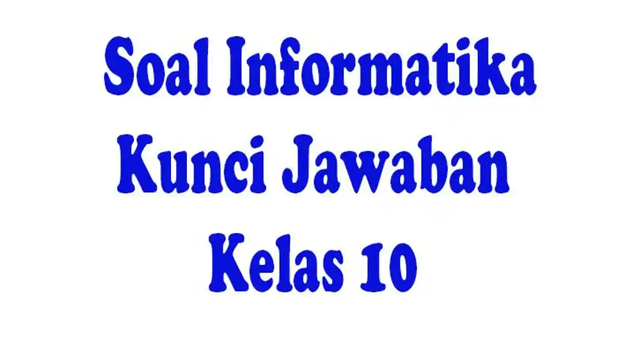 MATERI Informatika Kelas 10 Kurikulum Merdeka Semester 1 dan 2 Lengkap Link Download Buku Paket