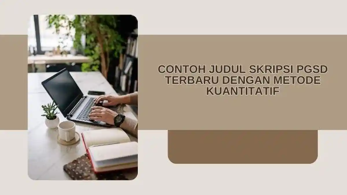32 Contoh Judul Skripsi PGSD Terbaru dengan Metode Kuantitatif
