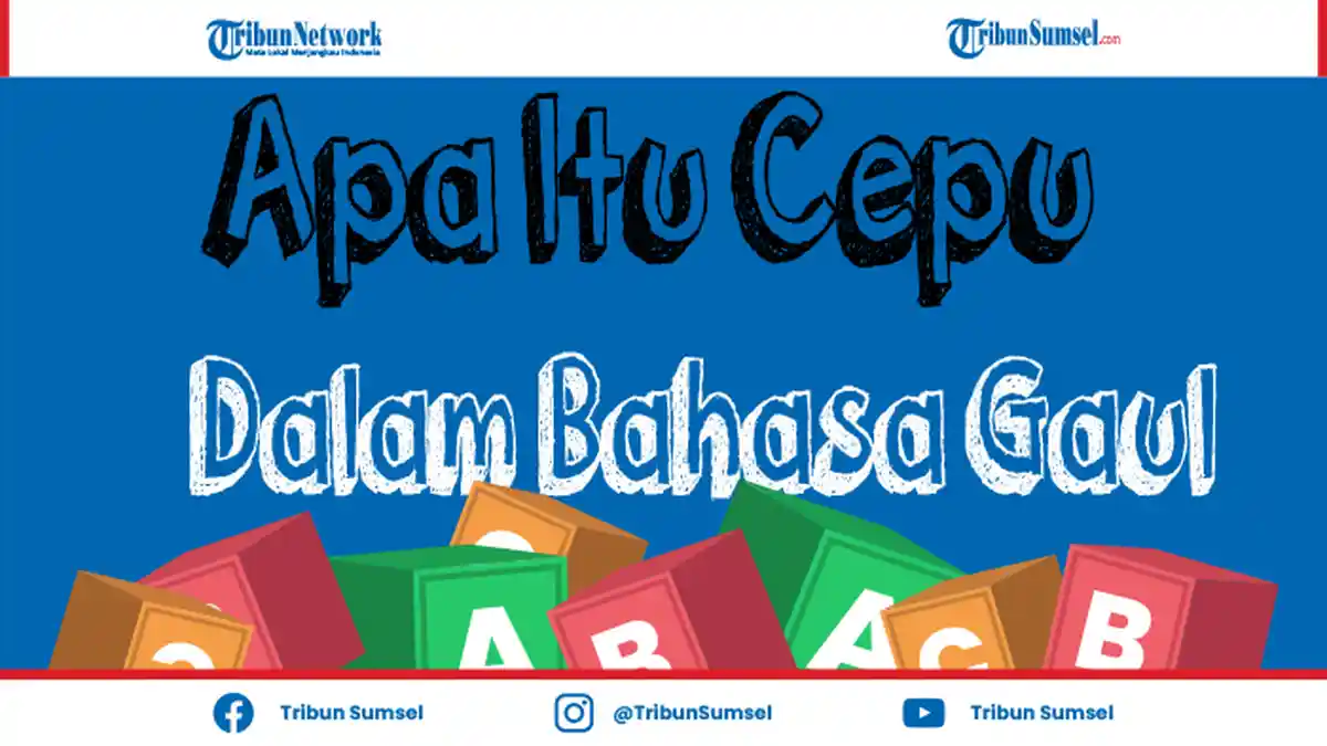 Arti Cepu Dalam Bahasa Gaul dan Contoh Kalimatnya di Media Sosial