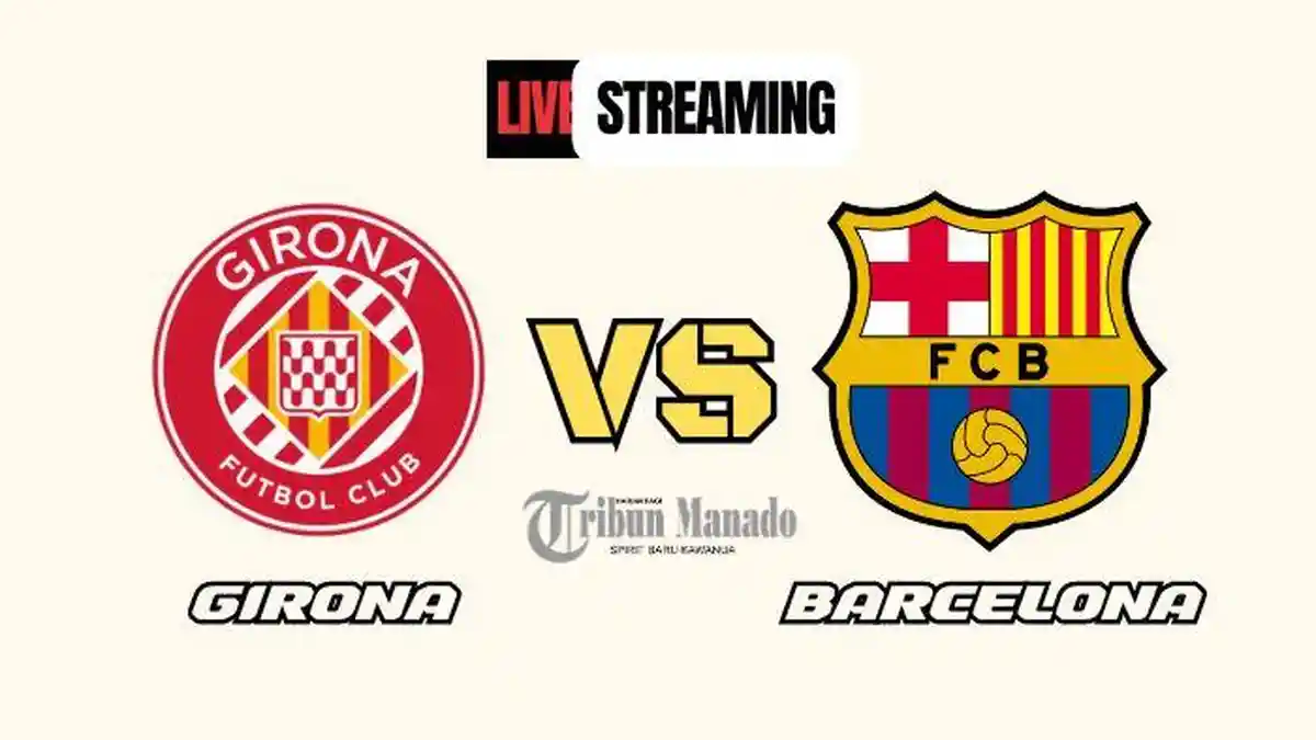 Link Nonton Live Streaming Girona vs Barcelona 15 September 2024, Kick Off Pukul 21.15 WIB