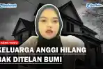 keluarga-Anggi-menghilang-bak-ditelan-bumi.jpg