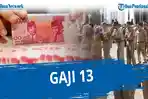 asyik-gaji-13-2021-sudah-cair-saldo-gaji-ke-13-pns-tni-polri-dan-pensiunan-samakah-dengan-thr.jpg