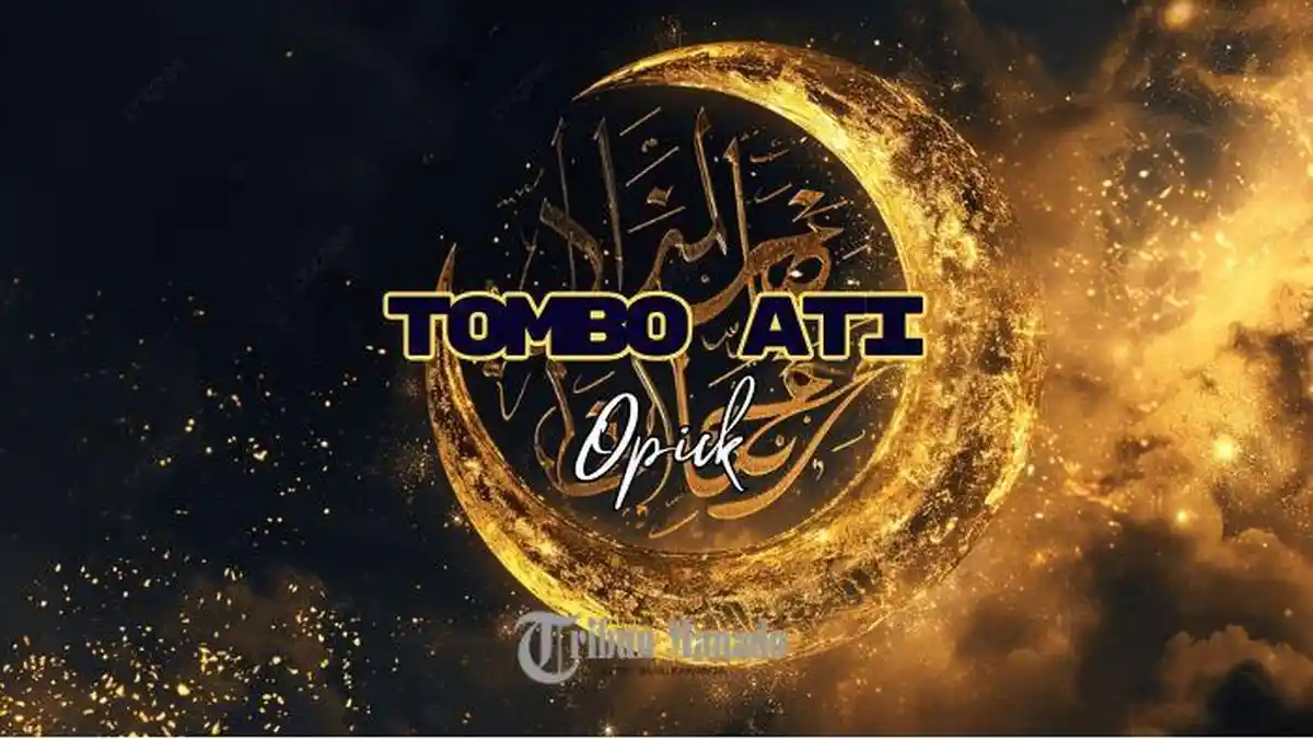 Lirik Lagu TOMBO ATI - Opick, Obat Hati Ada Lima Perkaranya