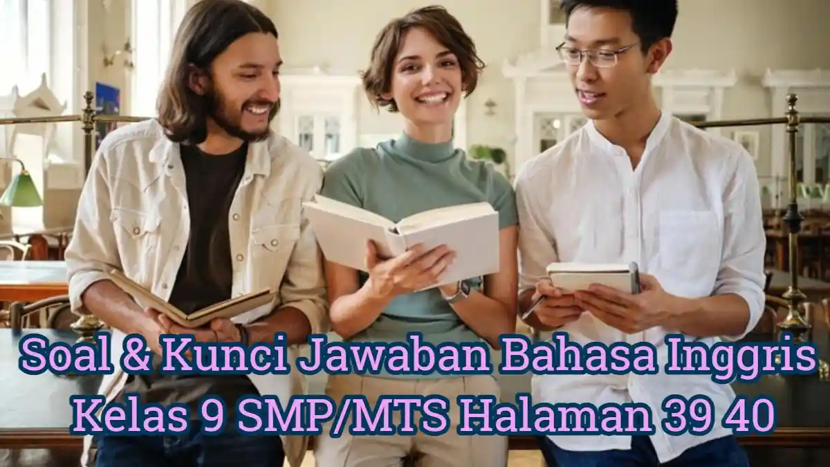 Soal & Kunci Jawaban Bahasa Inggris Kelas 9 SMP/MTS Halaman 39 40 Kurikulum Merdeka, Two Animals