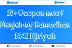 20-ucapan-maaf-menjelang-bulan-suci-ramadhan-1442-h-yang-penuh-makna.jpg