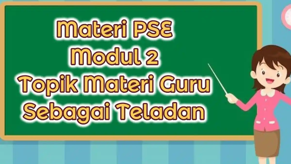 PPG 2025 - Materi PSE Modul 2 Topik Materi Guru Sebagai Teladan: Empati Kognitif Diperoleh Melalui?