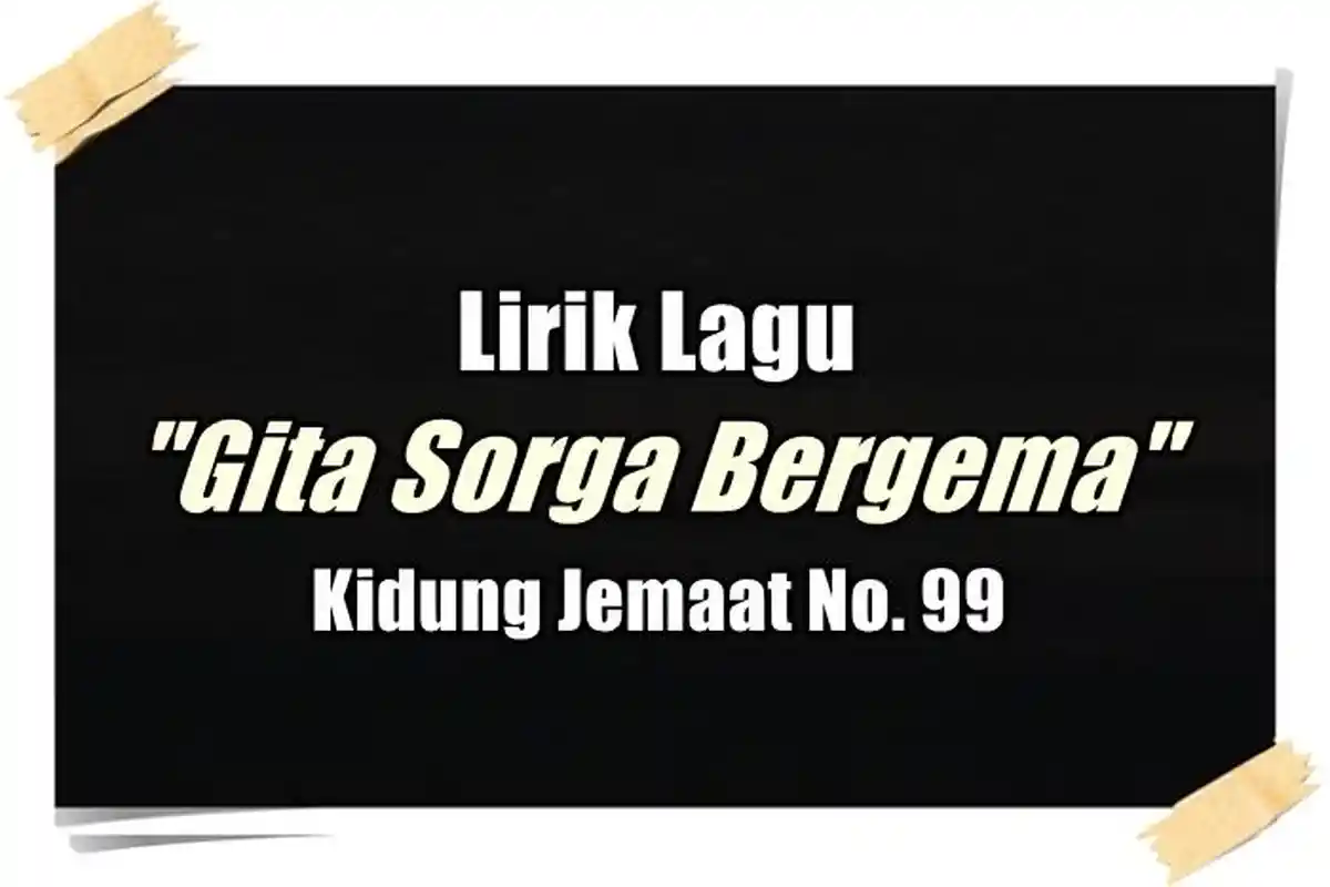Lirik Lagu Gita Sorga Bergema - Kidung Jemaat No. 99