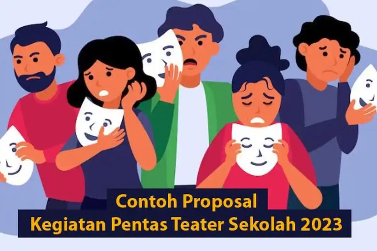 Contoh Proposal Kegiatan Pentas Teater Sekolah 2023, Lengkap Dalam Bentuk Word dan PDF