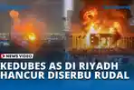 VIDEO Penampakan Kedubes AS di Riyadh Arab Saudi Hancur Diserbu Rudal Hipersonik Iran