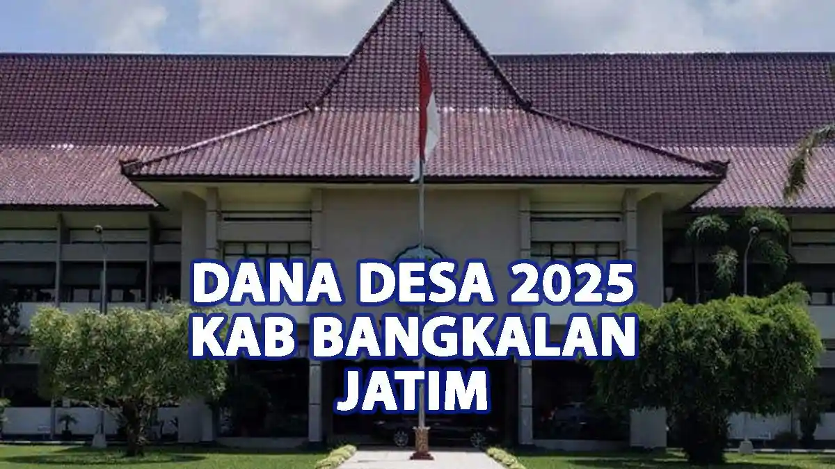 Daftar Desa di Bangkalan Jatim dengan Alokasi Dana Desa 2025 Lebih dari 1,5 Miliar
