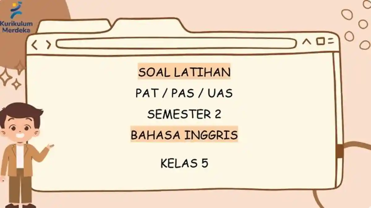 Soal Latihan PAS Bahasa Inggris Kelas 5 SD Kurikulum Merdeka Semester 2 dan Kunci Jawaban