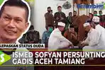 VIDEO - Pemain Persija Ismed Sofyan Persunting Gadis Aceh Tamiang, Serahkan Mahar 15 Mayam Emas