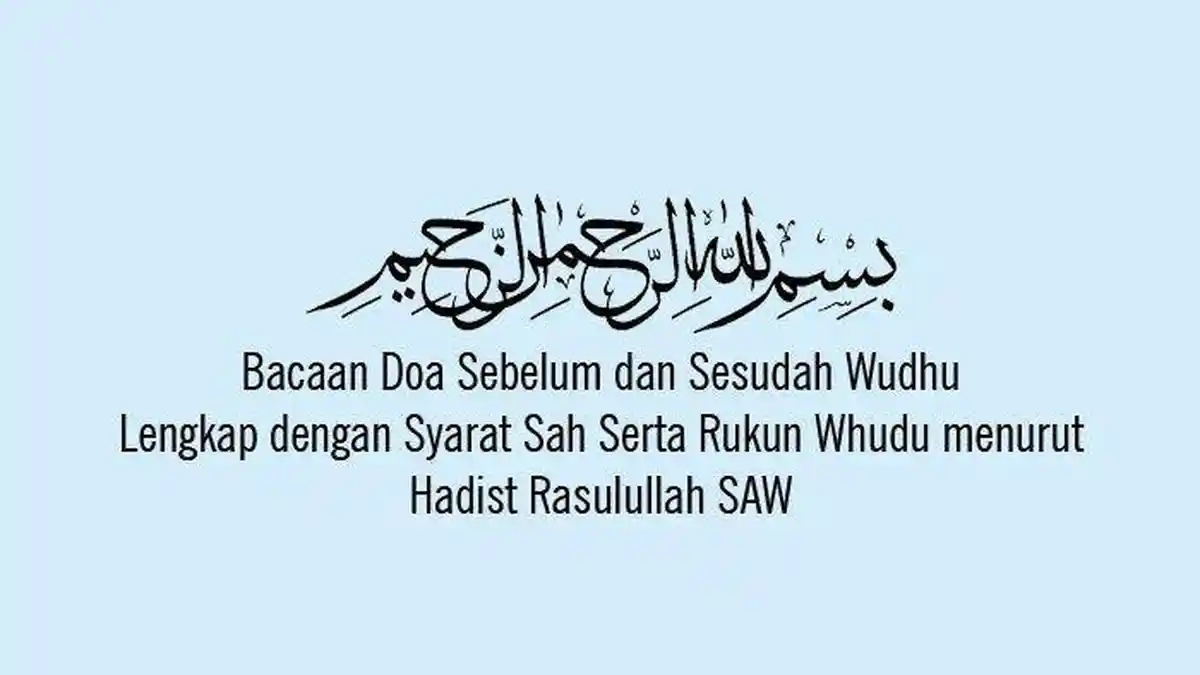 Niat Wudhu dan Sesudah Wudhu : Arab, Latin, Artinya, Tata Cara