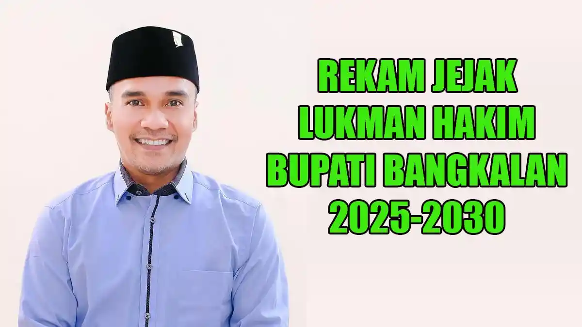Rekam Jejak Lukman Hakim Bupati Bangkalan yang Dilantik Prabowo, Pernah Jadi Ketua Ranting NU