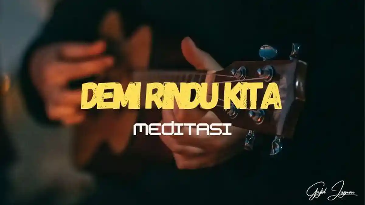 Chord Gitar Lagu Demi Rindu Kita - Meditasi, Nada Dasar C