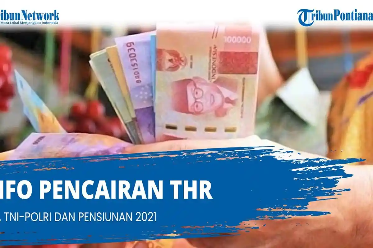 THR Turun Tanggal Berapa 2021 Ini sesuai PP No 63 Tahun 2021 tentang THR ?