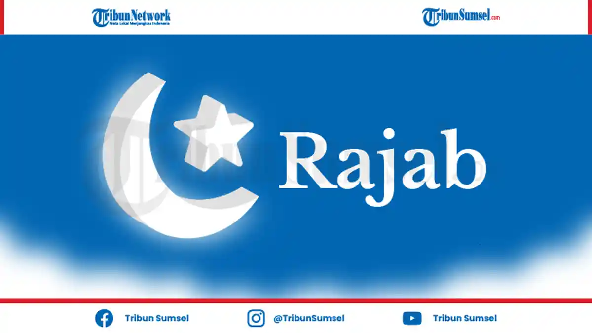 Doa Bulan Rajab Latin dan Artinya, Serta Amalan Amalan yang Dianjurkan di Bulan Rajab