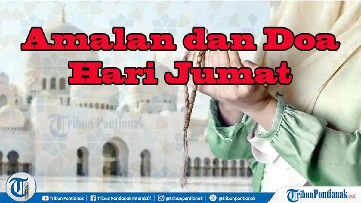 Rahasia Waktu Mustajab di Hari Jumat, Doa Lebih Mudah Dikabulkan