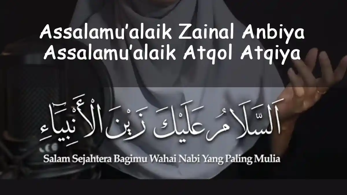 Lirik Sholawat Assalamualaik Zainal Anbiya Lengkap Arab, Latin dan Artinya