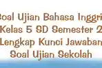 Soal-Ujian-Bahasa-Inggris-Kelas-5-SD-Semester-2-Lengkap-Kunci-Jawaban-Soal-Ujian-Sekolah.jpg