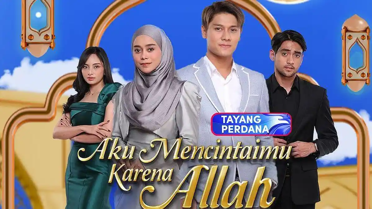Sinopsis Sinetron Aku Mencintaimu Karena Allah di RCTI, Dibintangi Lesti Kejora dan Rizky Billar
