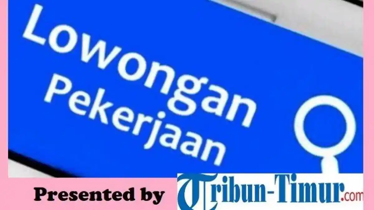 Lowongan Kerja SMA SMK D3 S1 - 10 Perusahaan BUMN & Swasta Butuh Karyawan Baru, Syarat & Link Daftar