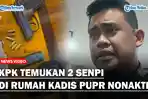 KPK-Temukan-2-Senjata-Api-di-Rumah-Kadis-PUPR-Nonaktif-Topan-Gintingdd.jpg